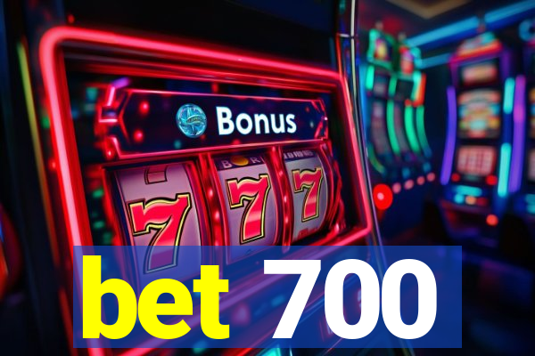 bet 700